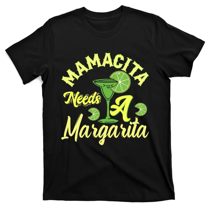 Mamacita Needs A Margarita T-Shirt