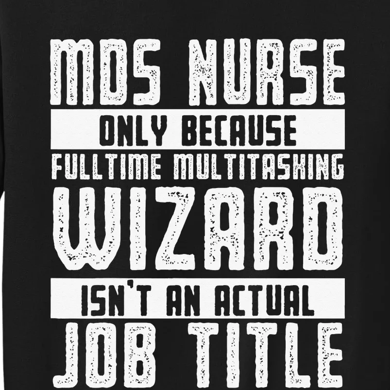 MDS Nurse Apparel Best Funny Nurses week Tall Sweatshirt