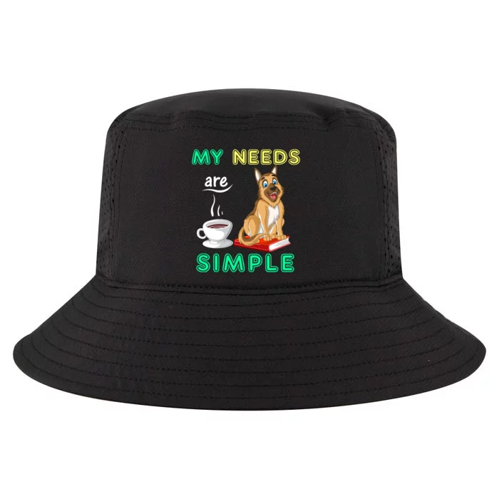 My Needs Are Simple Coffee Reading And German Shepherd Cool Comfort Performance Bucket Hat