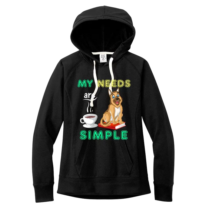 My Needs Are Simple Coffee Reading And German Shepherd Women's Fleece Hoodie