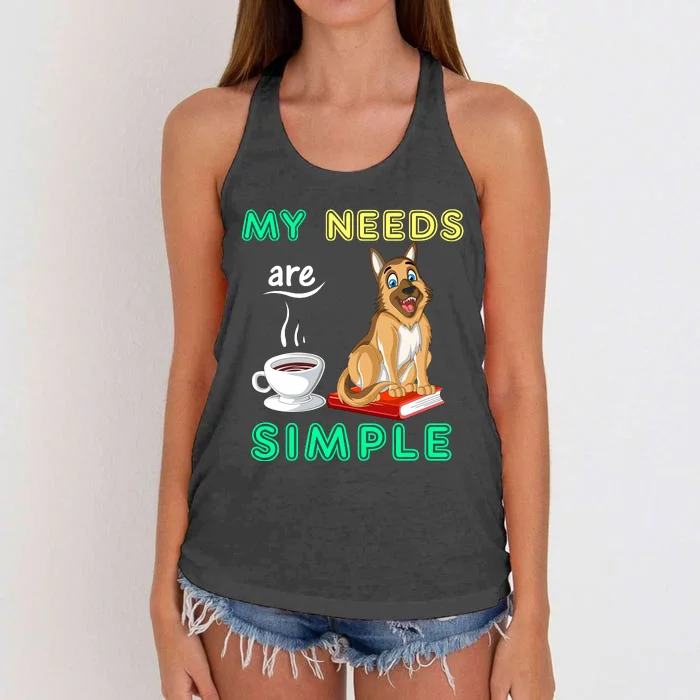 My Needs Are Simple Coffee Reading And German Shepherd Women's Knotted Racerback Tank