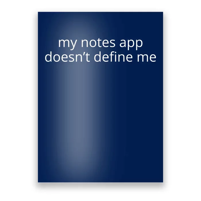 My Notes App Doesn’T Define Me Poster