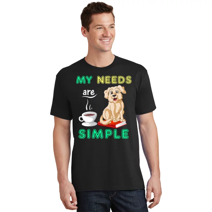 My Needs Are Golden Retriver Coffee And Reading T-Shirt