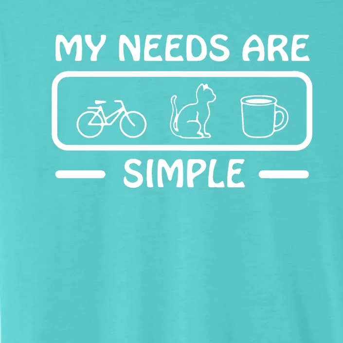 My Needs Are Simple Bicycle Cat Coffee ChromaSoft Performance T-Shirt