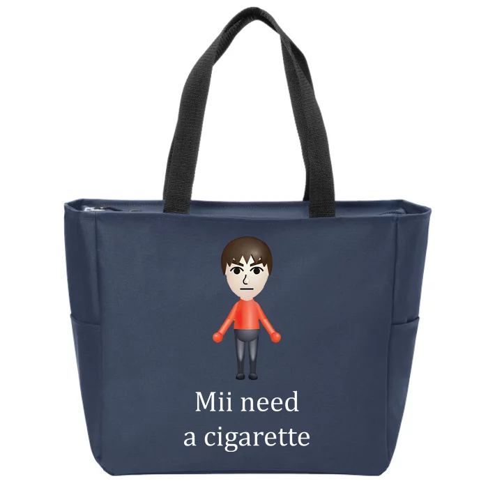 Mii Need A Cigarette Funny Zip Tote Bag