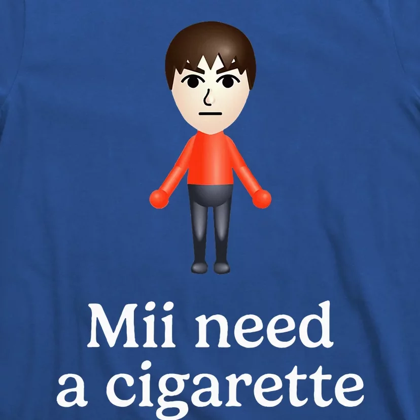 Mii Need A Cigarette T-Shirt