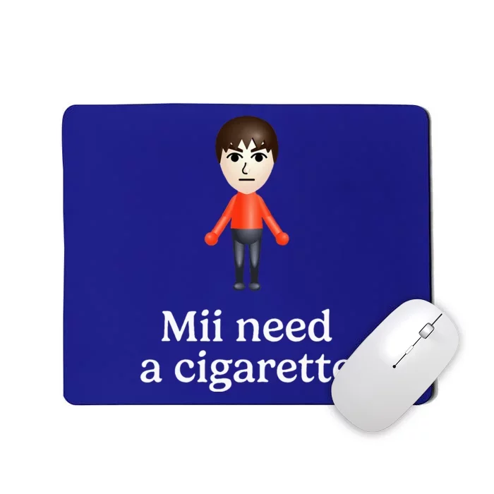 Mii Need A Cigarette Mousepad