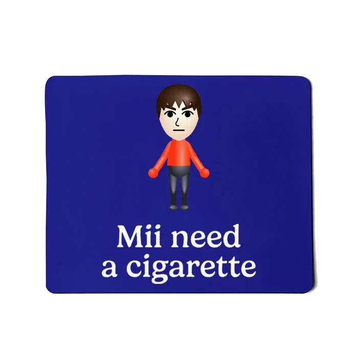 Mii Need A Cigarette Mousepad