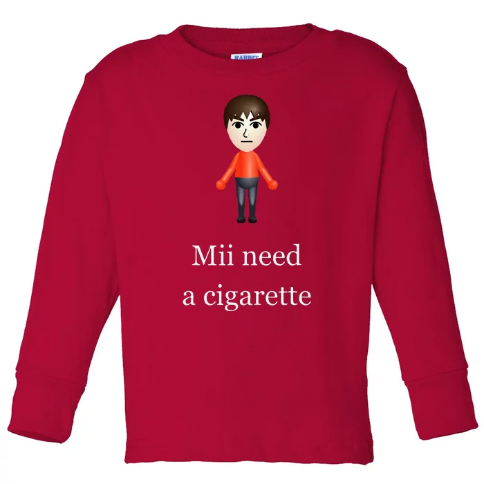 Mii Need A Cigarette Toddler Long Sleeve Shirt