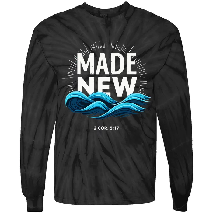 Made New Baptized Baptism Tie-Dye Long Sleeve Shirt