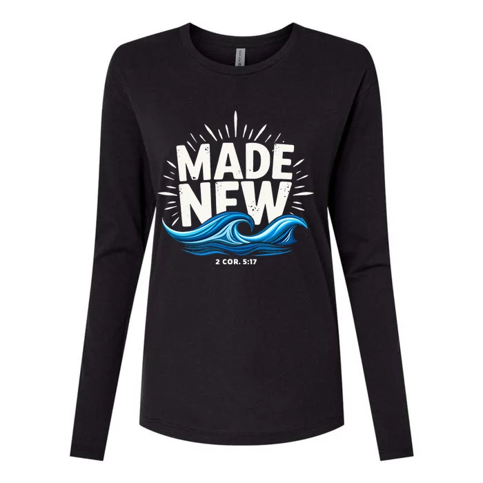 Made New Baptized Baptism Womens Cotton Relaxed Long Sleeve T-Shirt