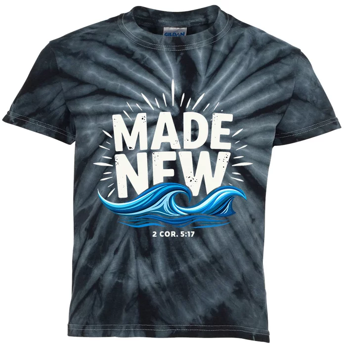 Made New Baptized Baptism Kids Tie-Dye T-Shirt