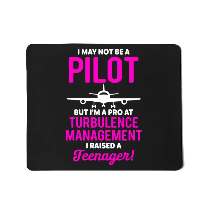 May Not Be A Pilot But Pro At Turbulence Management Mousepad