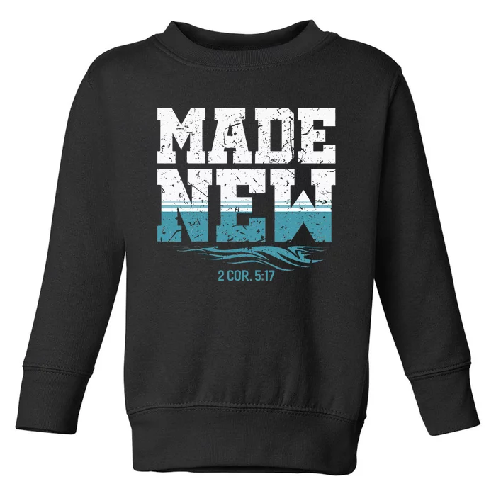 Made New Baptism Christian For Toddler Sweatshirt