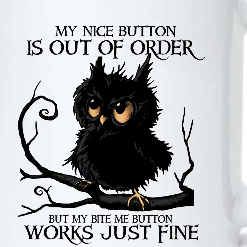 My Nice Button Is Out Of Order But My Bite Me Button Works Cool Gift Black Color Changing Mug