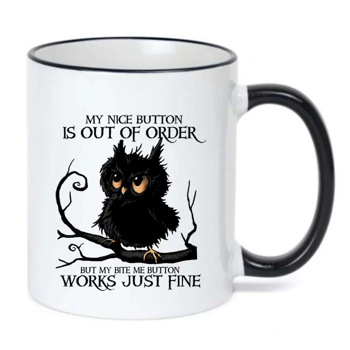 My Nice Button Is Out Of Order But My Bite Me Button Works Cool Gift Black Color Changing Mug