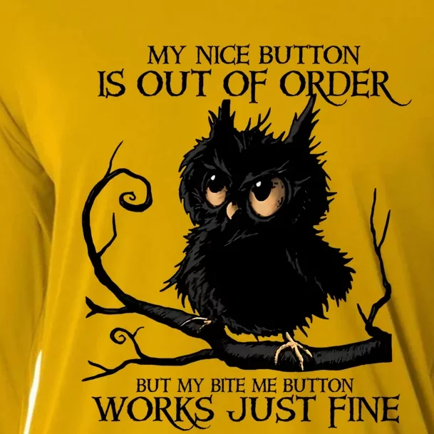 My Nice Button Is Out Of Order But My Bite Me Button Works Cool Gift Cooling Performance Long Sleeve Crew