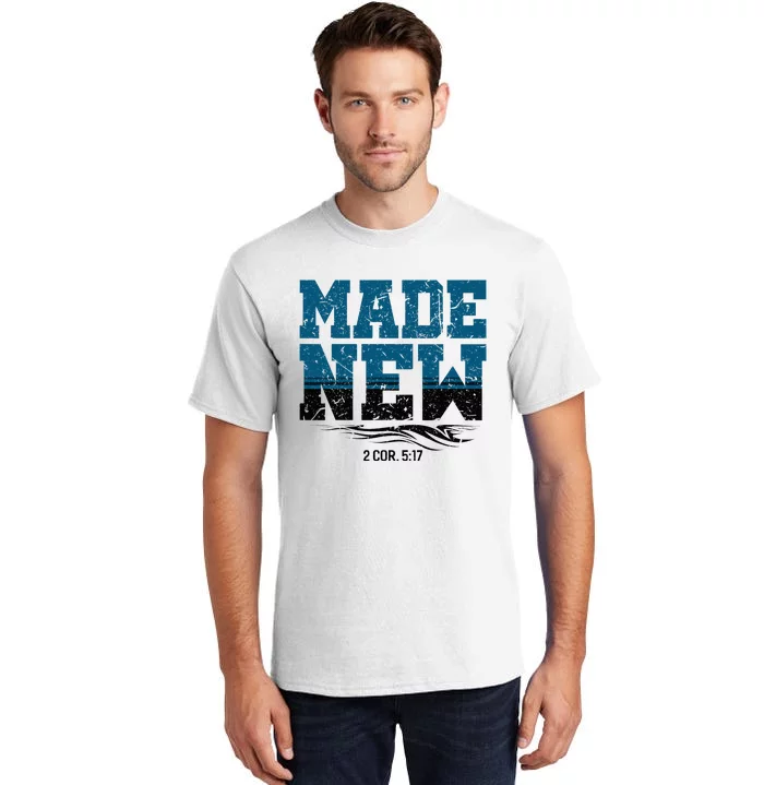 Made New Baptism Christian Tall T-Shirt