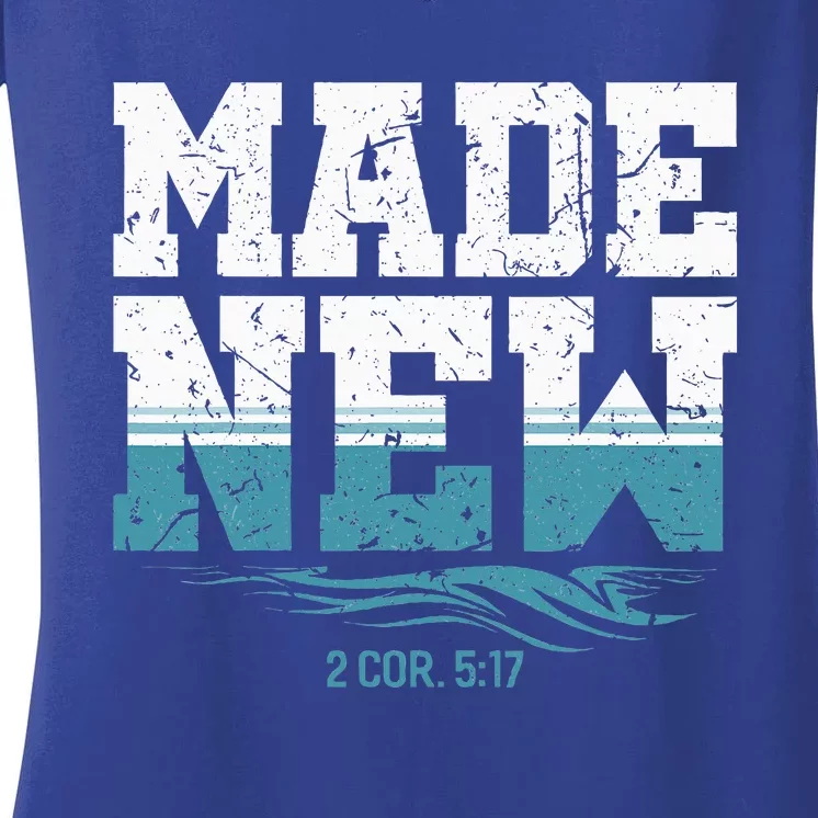 Made New Baptism Christian For Baptized Women's V-Neck T-Shirt