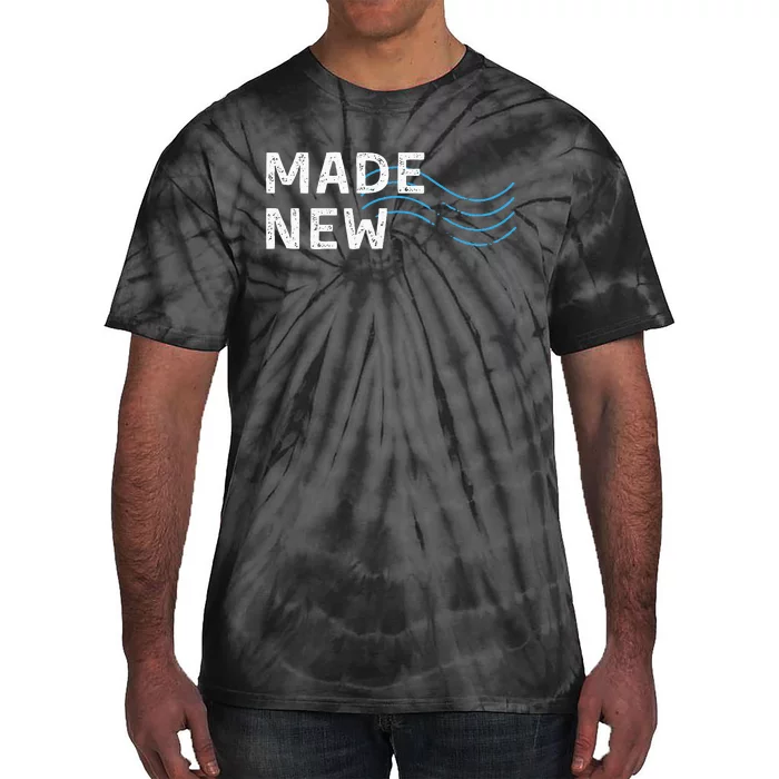 Made New Baptism Tie-Dye T-Shirt