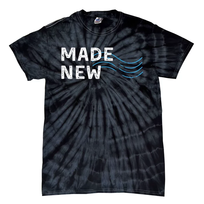 Made New Baptism Tie-Dye T-Shirt