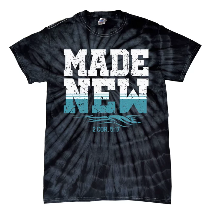 Made New Baptism Christian For Baptized Tie-Dye T-Shirt