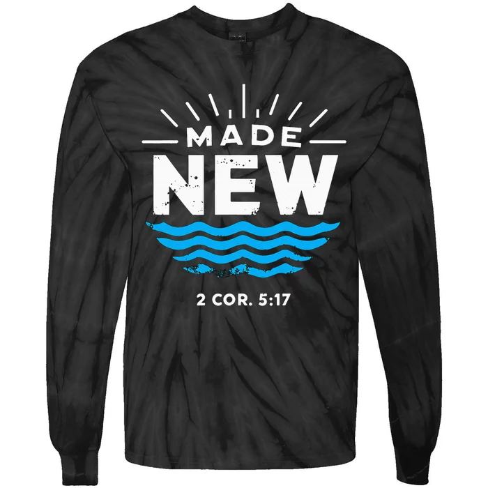 Made New Baptized For Adults Baptism Tie-Dye Long Sleeve Shirt