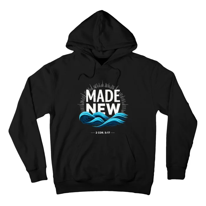 Made New Baptized Baptism Hoodie