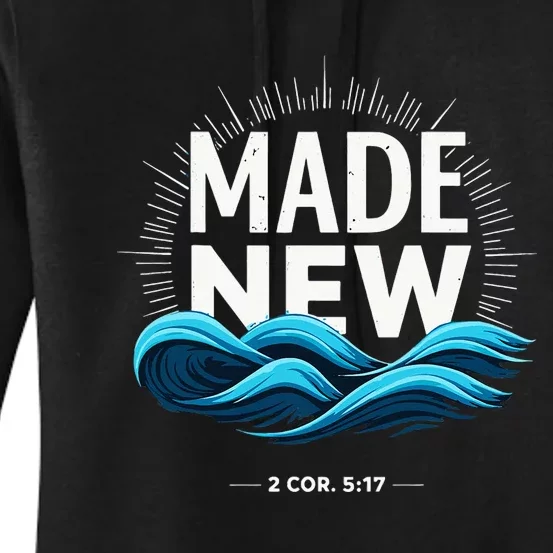 Made New Baptized Baptism Women's Pullover Hoodie