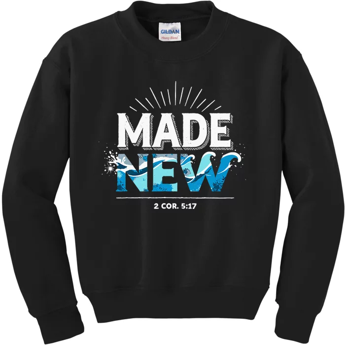 Made New Baptized Baptism Kids Sweatshirt