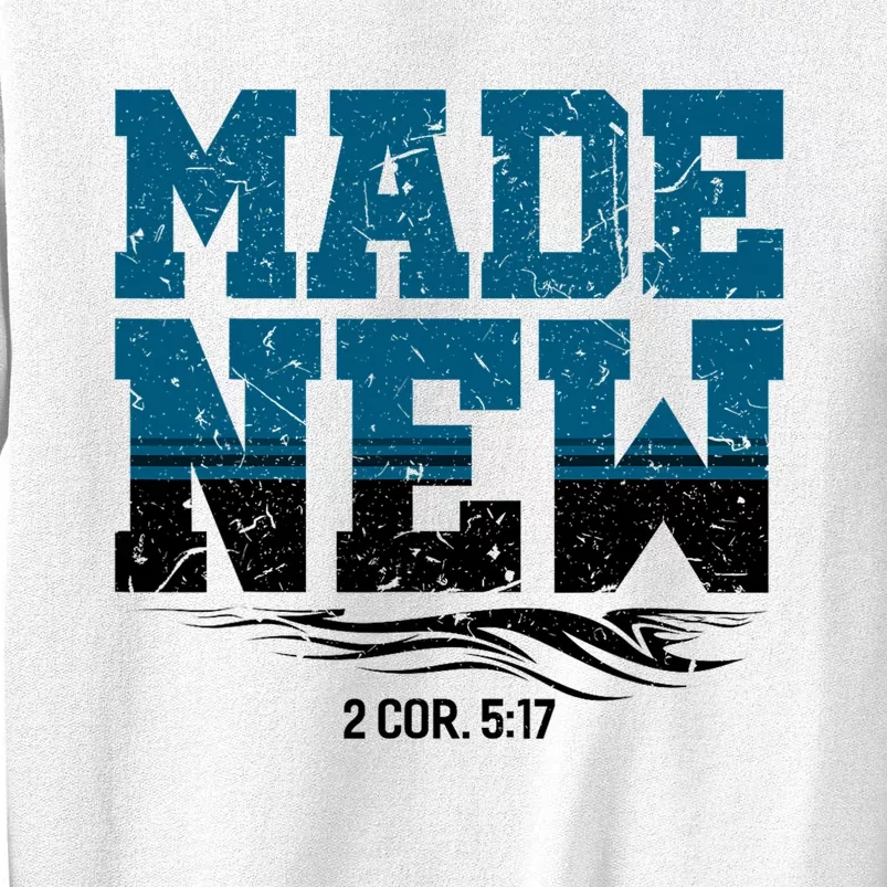 Made New Baptism Christian Sweatshirt