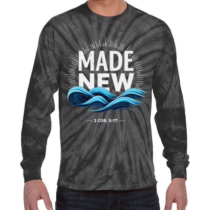 Made New Baptized Baptism Tie-Dye Long Sleeve Shirt