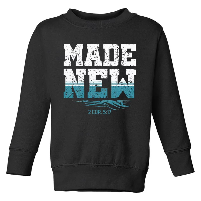 Made New Baptism Christian Toddler Sweatshirt