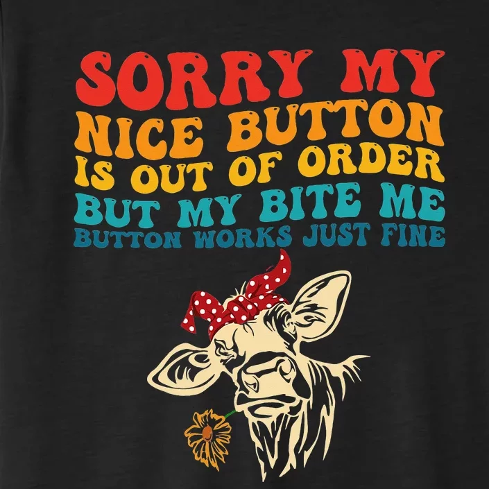 My Nice Button Is Out Of Order But My Bite Me Button Works ChromaSoft Performance T-Shirt