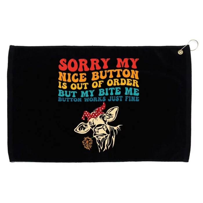 My Nice Button Is Out Of Order But My Bite Me Button Works Grommeted Golf Towel