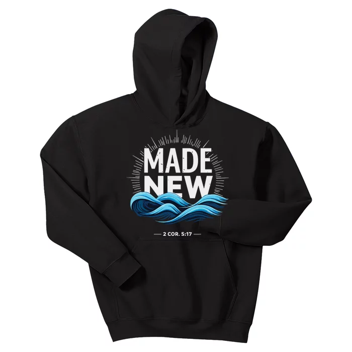 Made New Baptized Baptism Kids Hoodie