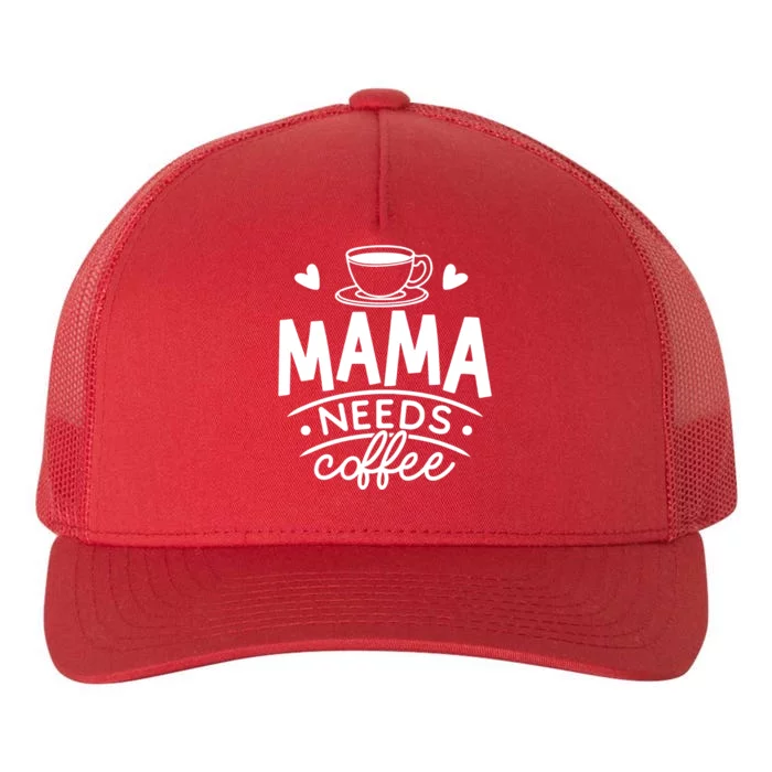 Mama Needs Coffee Yupoong Adult 5-Panel Trucker Hat