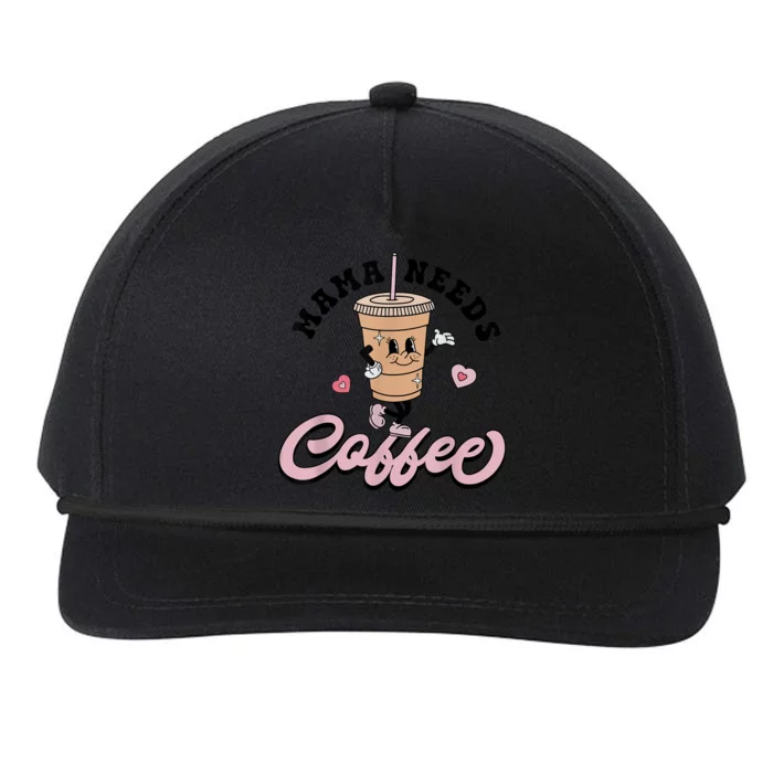 Mama Needs Coffee Cute Coffee Lover Mom Funny Distressed Snapback Five-Panel Rope Hat