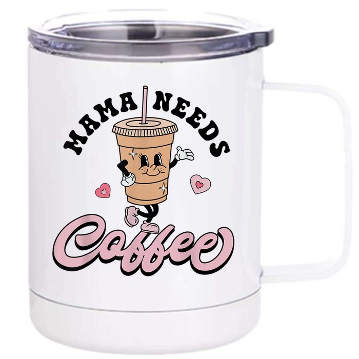 Mama Needs Coffee Cute Coffee Lover Mom Funny Distressed Front & Back 12oz Stainless Steel Tumbler Cup