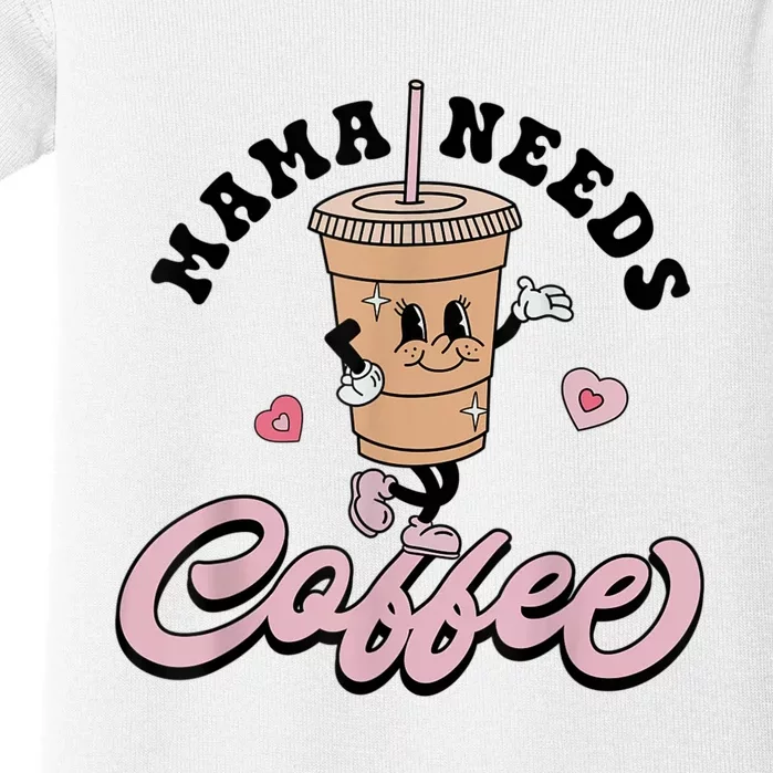 Mama Needs Coffee Cute Coffee Lover Mom Funny Distressed Baby Bodysuit