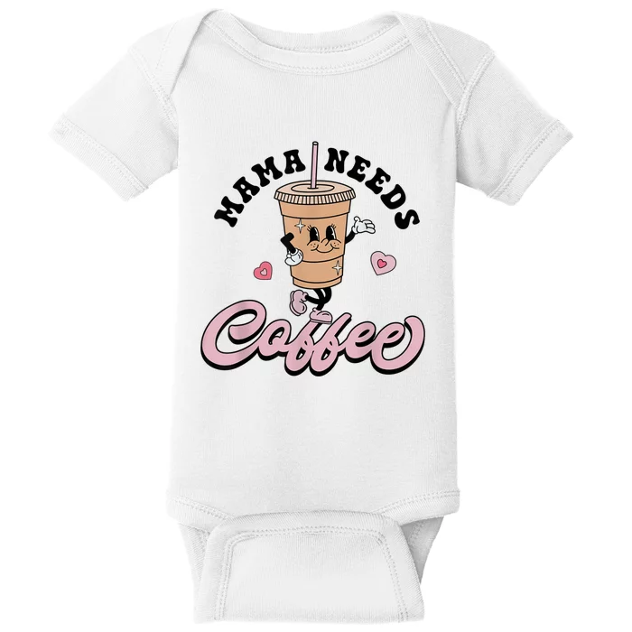 Mama Needs Coffee Cute Coffee Lover Mom Funny Distressed Baby Bodysuit