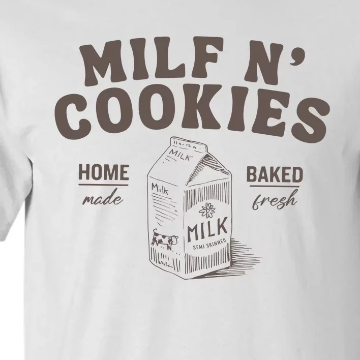 Milf N Cookies Stay At Home Tall T-Shirt