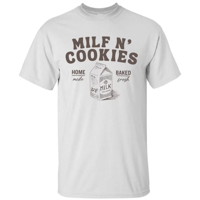 Milf N Cookies Stay At Home Tall T-Shirt