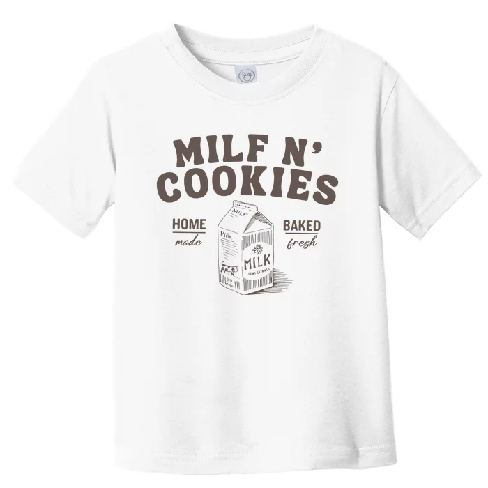 Milf N Cookies Stay At Home Toddler T-Shirt