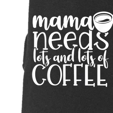 Mama Needs Coffee Funny Mom Sayings Gifts Women Doggie 3-End Fleece Hoodie