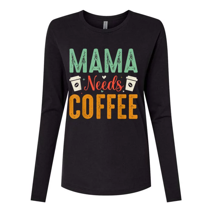 Mama Needs Coffee Womens Cotton Relaxed Long Sleeve T-Shirt