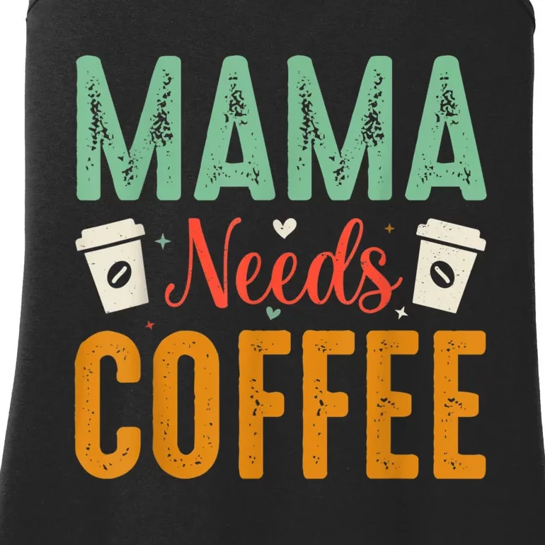 Mama Needs Coffee Ladies Essential Tank