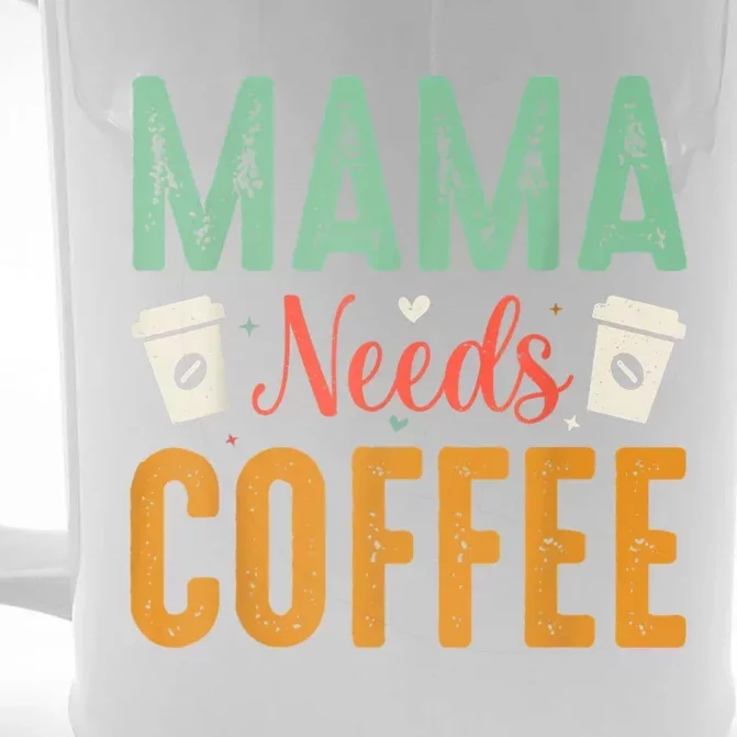 Mama Needs Coffee Front & Back Beer Stein