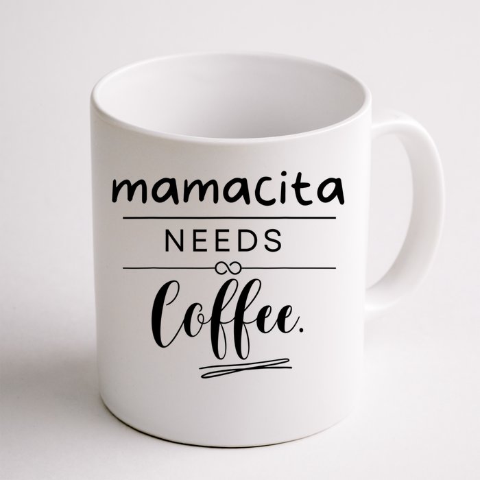 Mamacita Needs Coffee Front & Back Coffee Mug