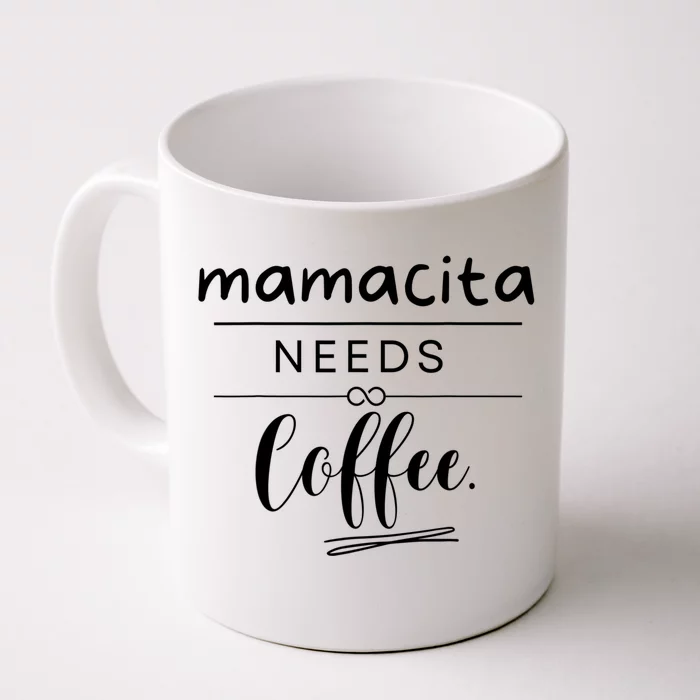 Mamacita Needs Coffee Front & Back Coffee Mug